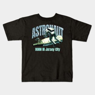 Astronaut Born In Jersey City Kids T-Shirt